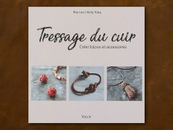 Livre Tressage du Cuir - Créer bijoux et accessoires - Cuirenstock