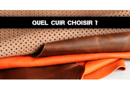 Quel cuir choisir pour votre projet ? Cuir en Stock vous conseille.